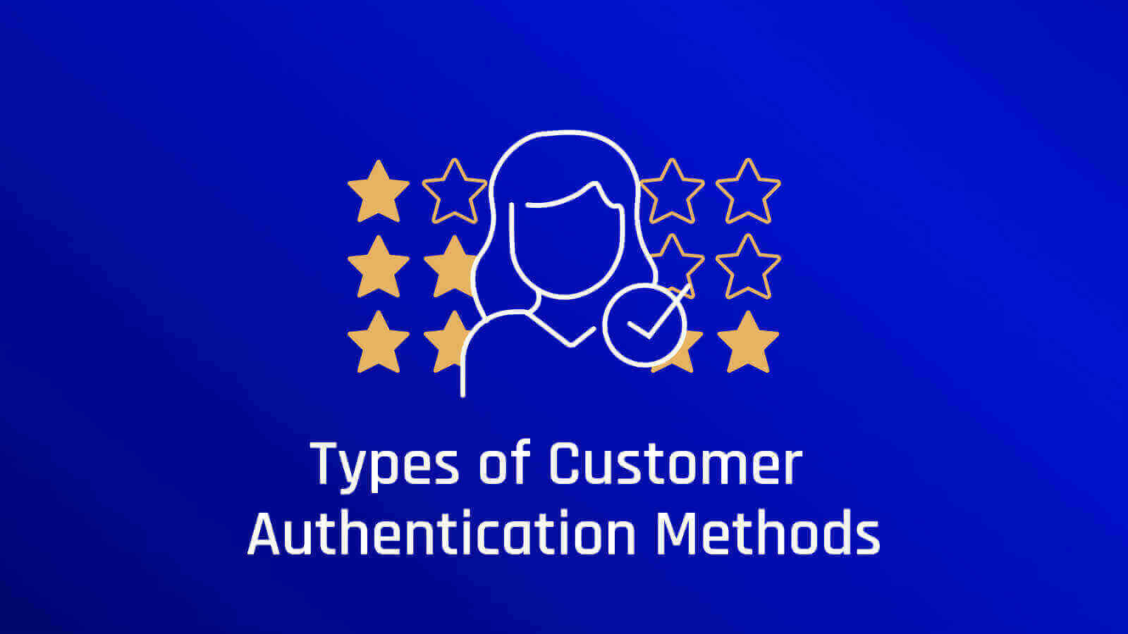 TypesofCustomerAuthenticationMethods