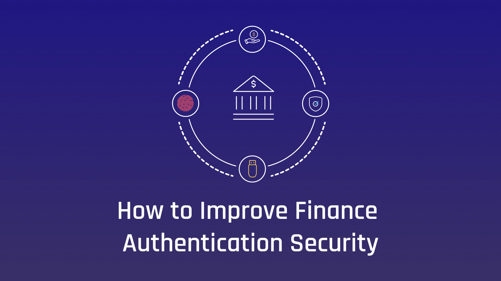 How to Improve Finance Authentication Security