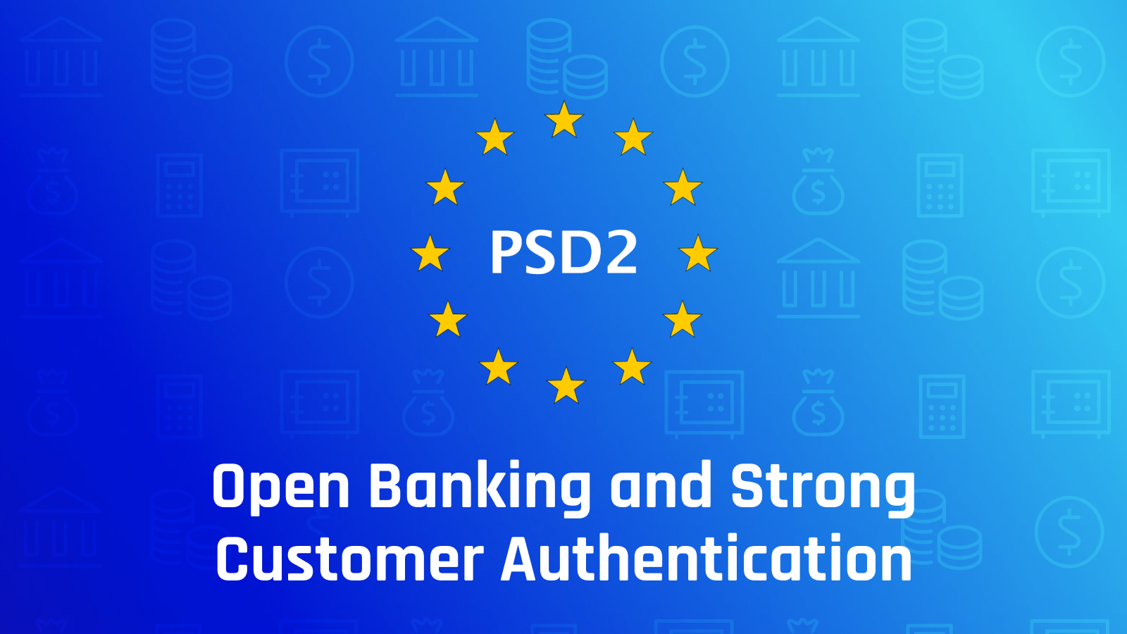 Open Banking and Strong Customer Authentication
