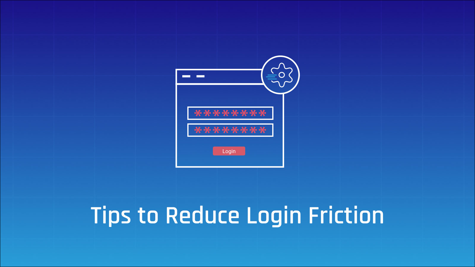 Tips for low-friction authentication