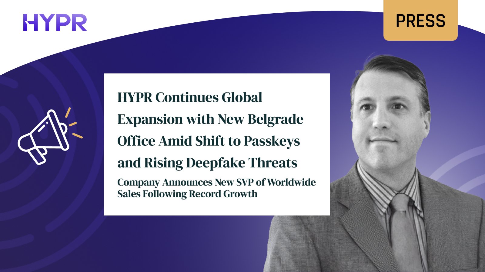 HYPR Continues Global Expansion with New Belgrade Office Amid Shift to Passkeys and Rising Deepfake Threats