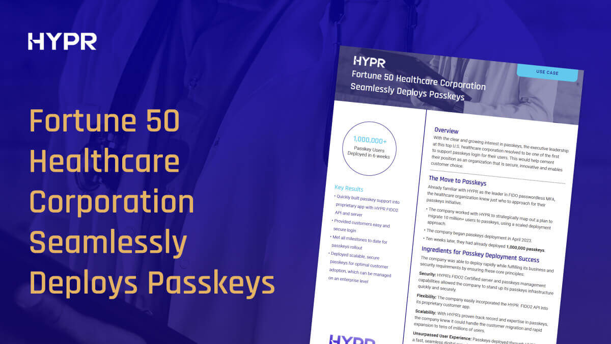 Fortune 50 Healthcare Corporation Deploys Passkeys