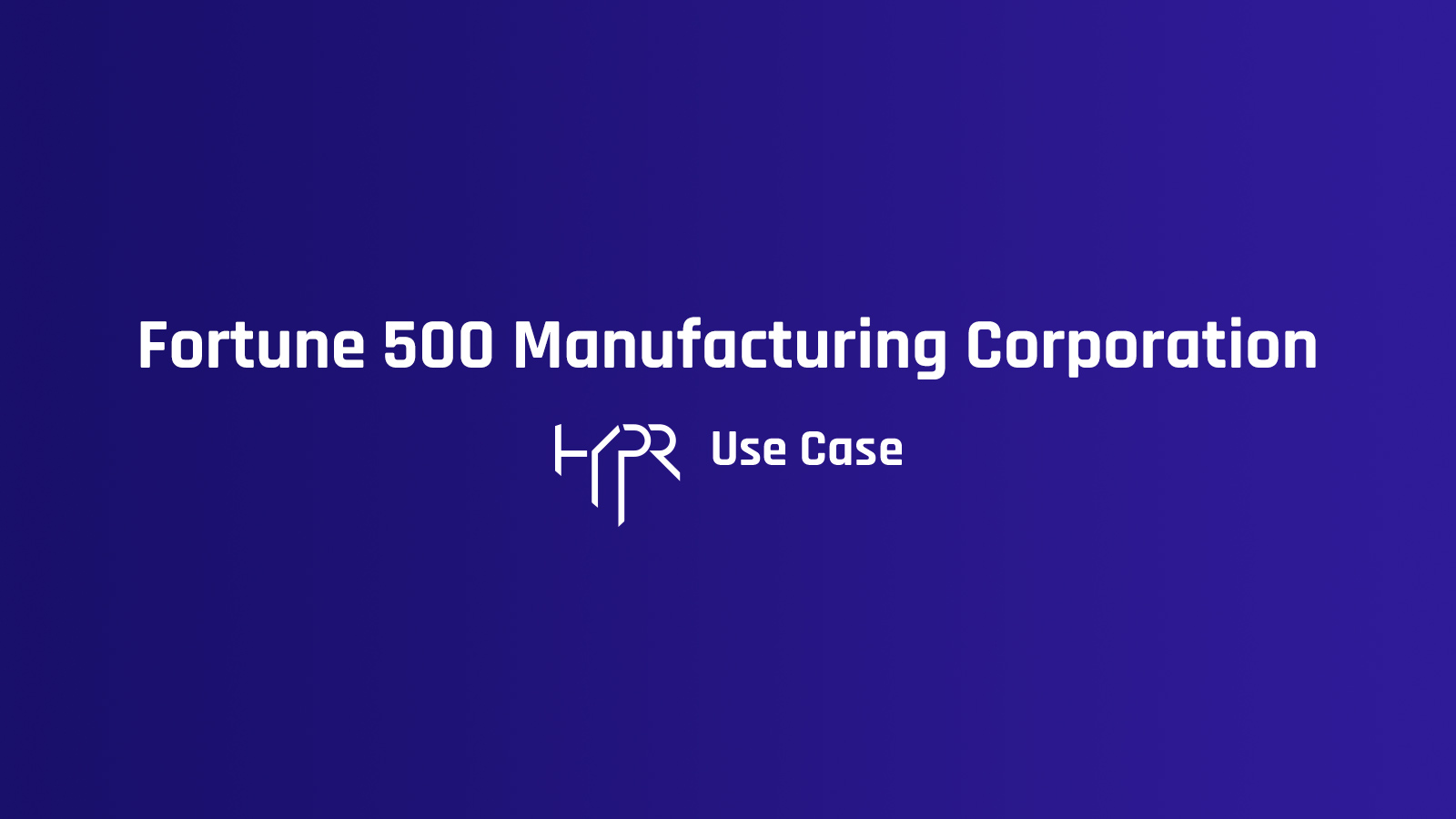 Fortune 500 Manufacturer