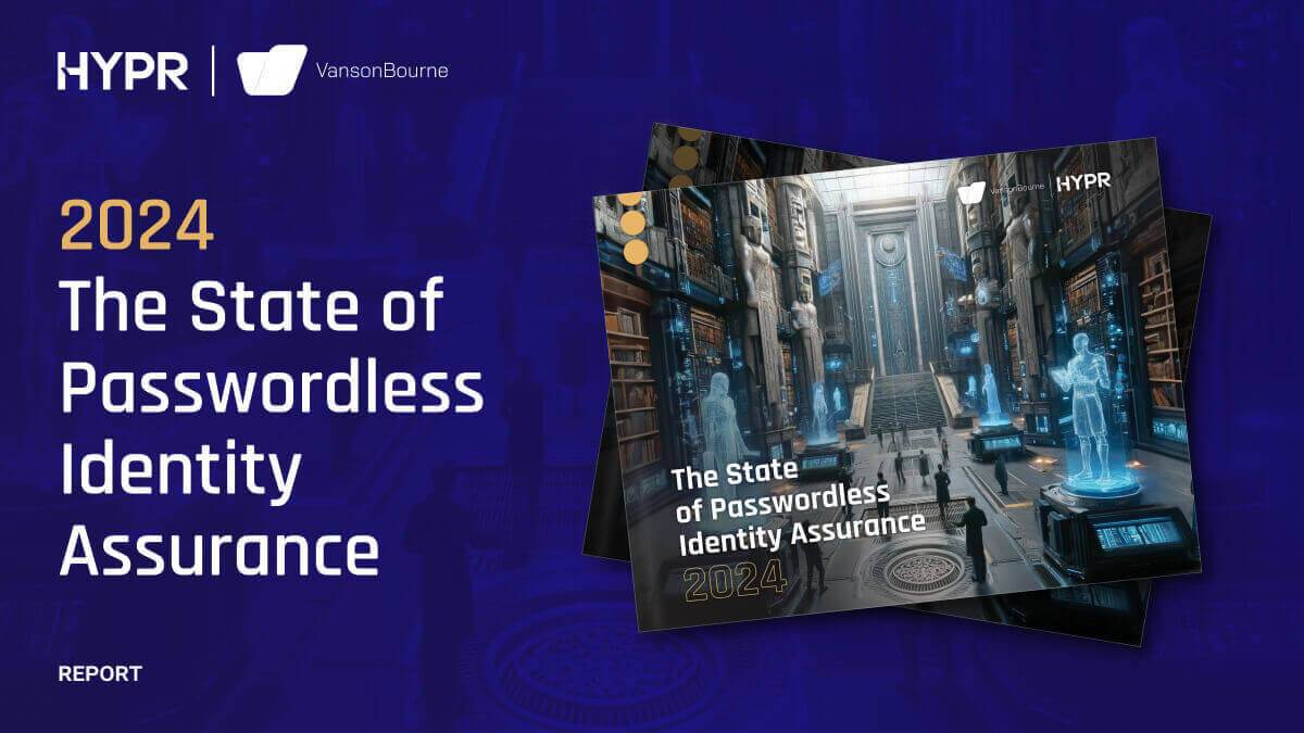 State of Passwordless Identity Assurance Report