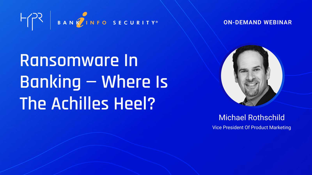 On-Demand Webinar: Ransomware In Banking — Where Is The Achilles Heel?