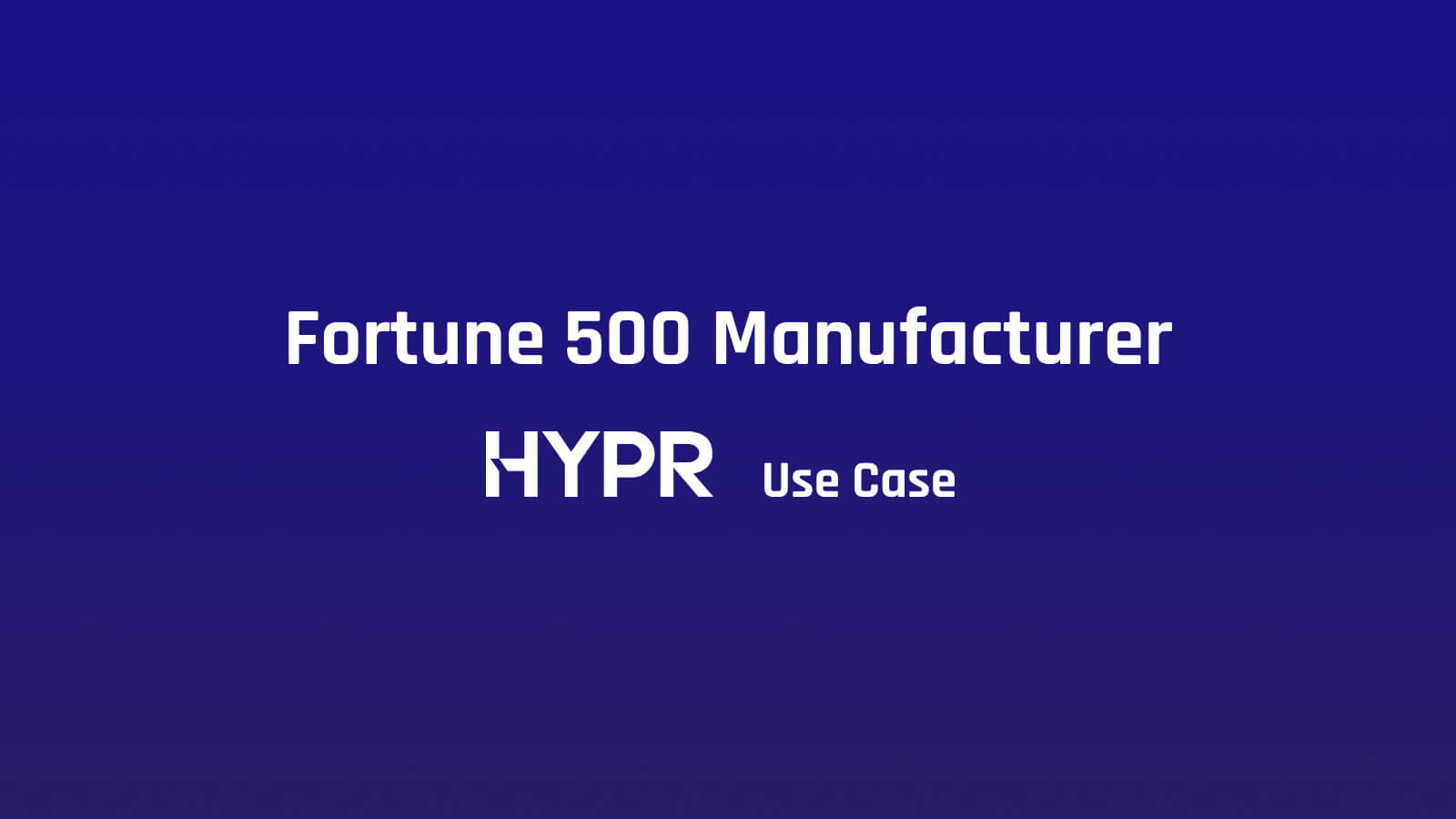 Fortune 500 Manufacturer