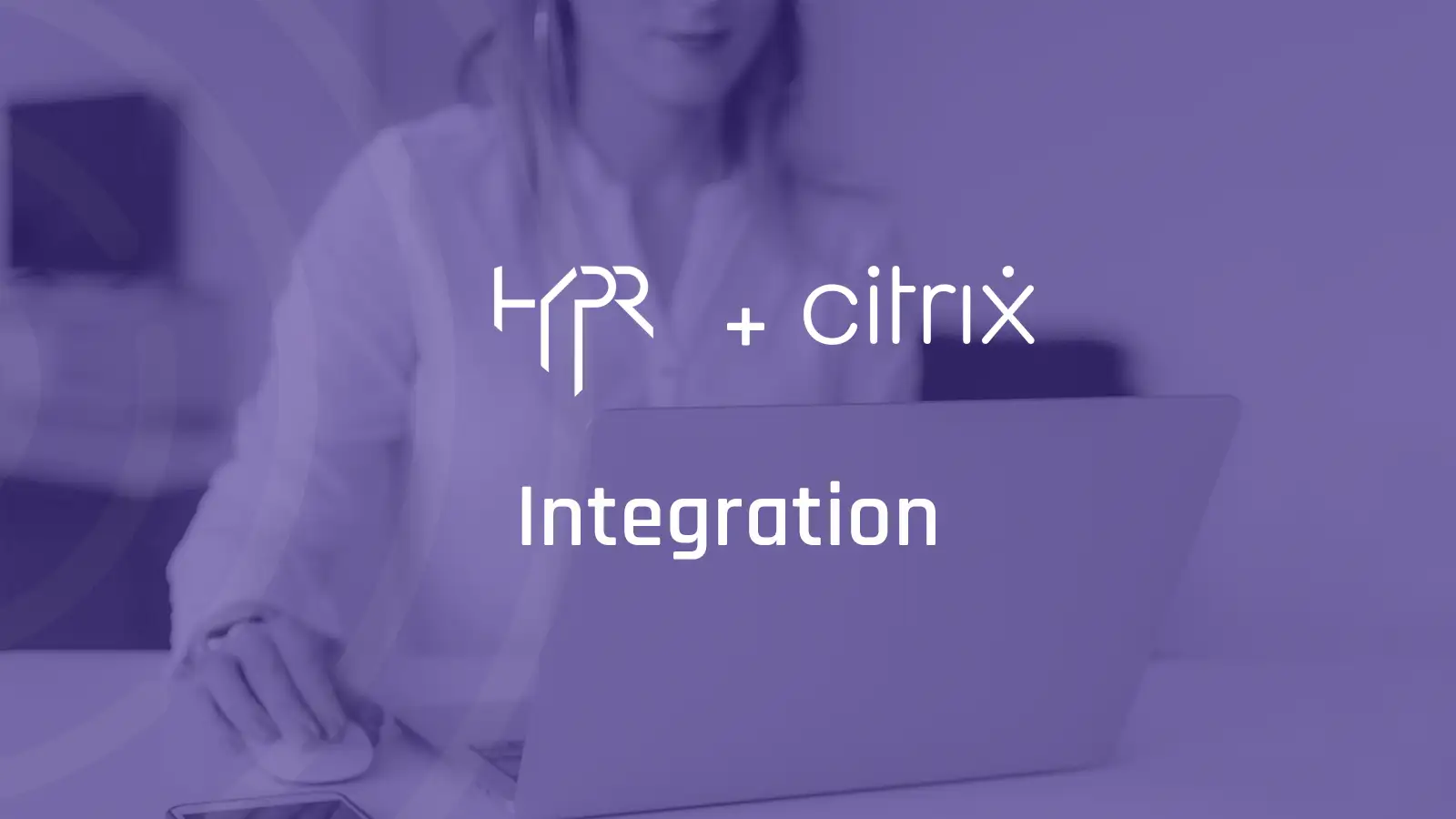 Citrix Integrations | HYPR Integrations Citrix | HYPR + Citrix